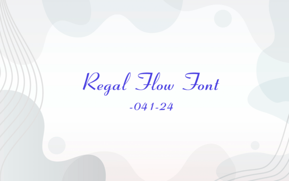 Discovering Regal Flow: A Font for Timeless Elegance